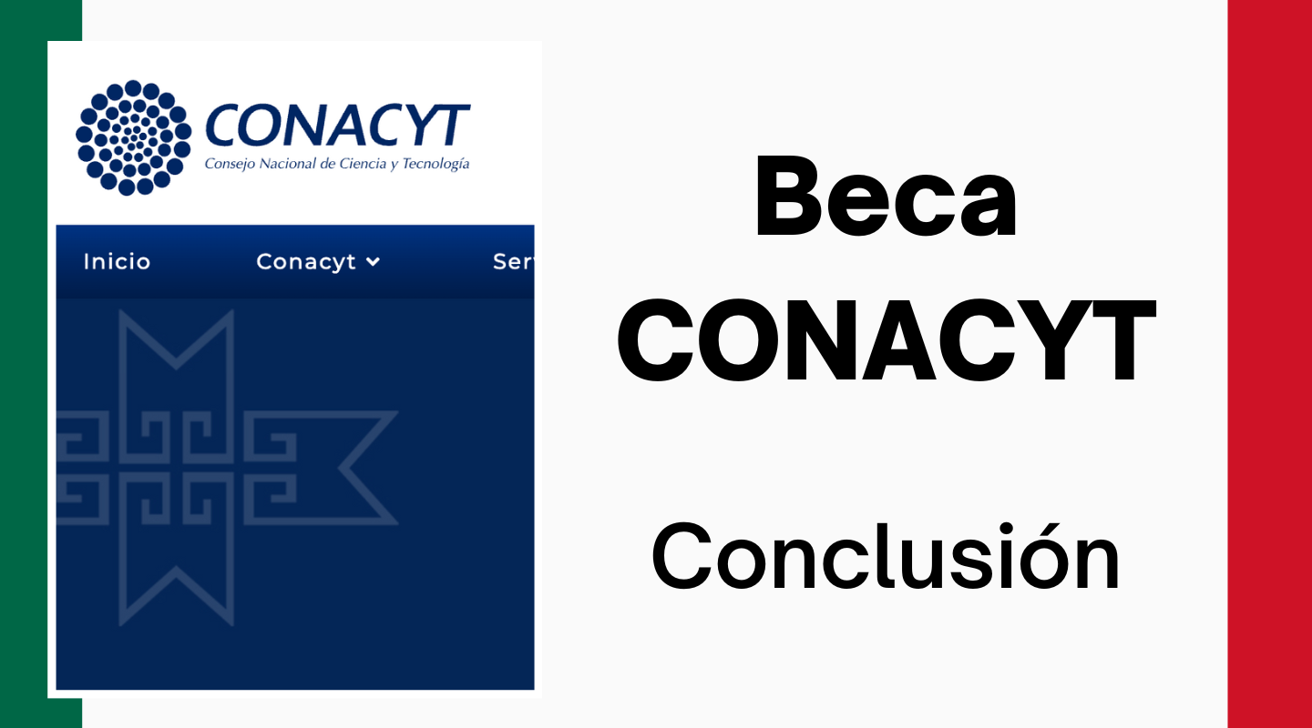 Conclusion beca Conacyt