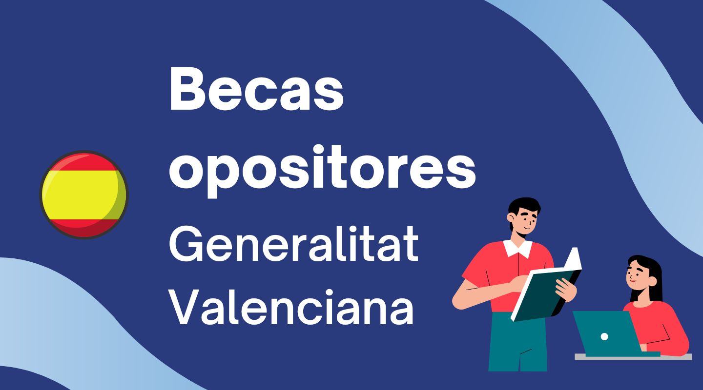 Becas a opositores Generalitat Valenciana para menores de 35 años